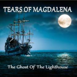 Tears Of Magdalena : The Ghost of the Lighthouse